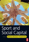 Sport and Social Capital - 9780750685863 by Matthew Nicholson, Russell Hoye, 9780750685863