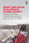 Sport and Social Exclusion in Global Society - 9780415814911 by Ramón Spaaij, Jonathan Magee, Ruth Jeanes, 9780415814911