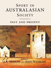 Sport in Australasian Society (Past and Present) - 9780714681122 by J A Mangan, John Nauright, 9780714681122