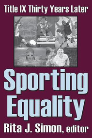 Sporting Equality (Title IX Thirty Years Later) - 9780765808486 by Rita J. Simon, 9780765808486