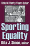 Sporting Equality (Title IX Thirty Years Later) - 9780765808486 by Rita J. Simon, 9780765808486