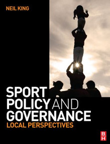 Sport Policy and Governance by Neil King, 9780750685474
