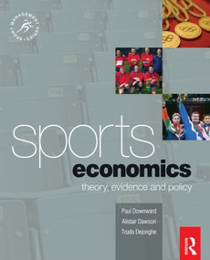 Sports Economics by Paul Downward, Alistair Dawson, Trudo Dejonghe, 9780750683548