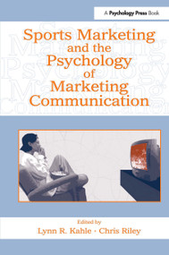 Sports Marketing and the Psychology of Marketing Communication - 9780805857900 by Lynn R. Kahle, Chris Riley, 9780805857900