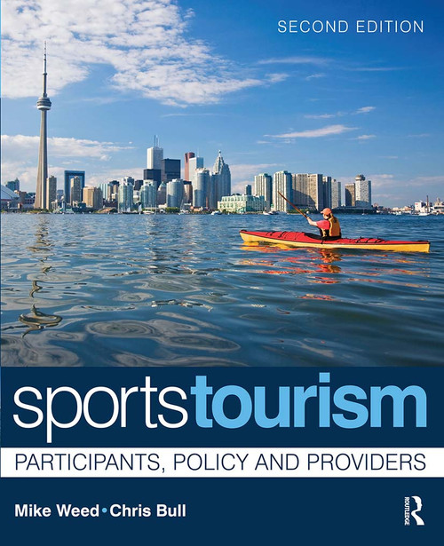 Sports Tourism (Participants, Policy and Providers) - 9780750683753 by Mike Weed, Chris Bull, 9780750683753