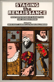 Staging the Renaissance - 9780415901666 by David Scott Kastan, Peter Stallybrass, 9780415901666
