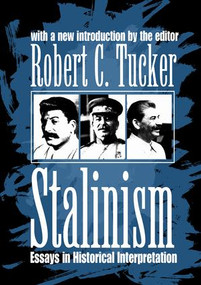 Stalinism (Essays in Historical Interpretation) - 9780765804839 by Robert C. Tucker, 9780765804839