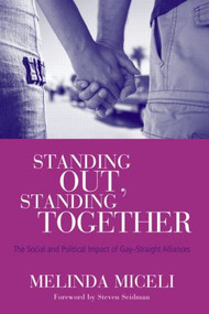Standing Out, Standing Together (The Social and Political Impact of Gay-Straight Alliances) - 9780415950923 by Melinda Miceli, 9780415950923