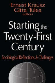 Starting the Twenty-first Century (Sociological Reflections and Challenges) - 9780765809513 by Gitta Tulea, 9780765809513