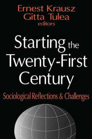 Starting the Twenty-first Century (Sociological Reflections and Challenges) - 9780765809513 by Gitta Tulea, 9780765809513