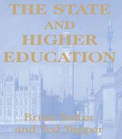 The State and Higher Education (State & Higher Educ.) by Dr Brian Salter, Brian Salter, Ted Tapper, 9780713040210