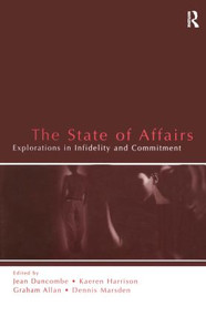 The State of Affairs (Explorations in infidelity and Commitment) - 9780805844580 by Jean Duncombe, Kaeren Harrison, Graham Allan, Dennis Marsden, 9780805844580