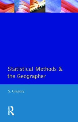 Statistical Methods and the Geographer by Stanley Gregory, 9780582481862