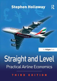 Straight and Level (Practical Airline Economics) - 9780754672586 by Stephen Holloway, 9780754672586