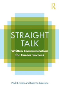 Straight Talk (Written Communication for Career Success) - 9780415801966 by Paul R. Timm, Sherron Bienvenu, 9780415801966