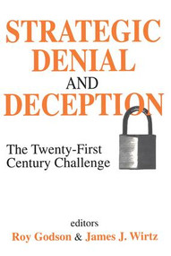 Strategic Denial and Deception (The Twenty-First Century Challenge) - 9780765808981 by James Wirtz, 9780765808981