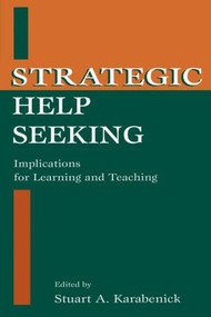 Strategic Help Seeking (Implications for Learning and Teaching) - 9780805823851 by Stuart A. Karabenick, 9780805823851
