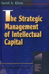 The Strategic Management of Intellectual Capital - 9780750698504 by David A. Klein, 9780750698504