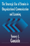 The Strategic Use of Stories in Organizational Communication and Learning by Terrence L. Gargiulo, 9780765614131