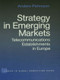 Strategy in Emerging Markets (Telecommunications Establishments in Europe) by Anders Pehrsson, 9780415868266