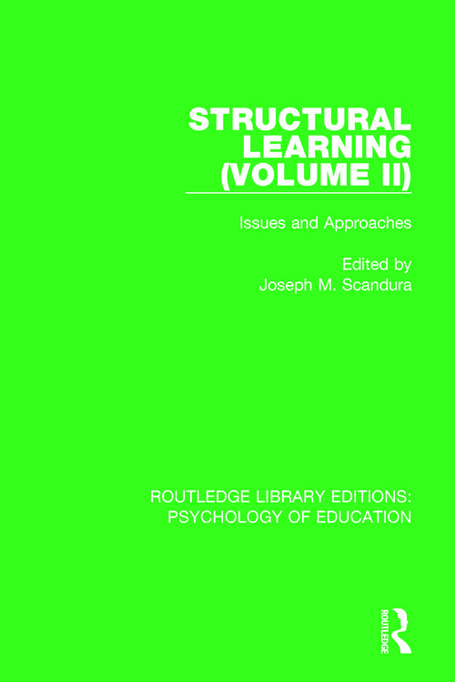 Structural Learning (Volume 2) (Issues and Approaches) - 9780415789233 by Joseph M. Scandura, 9780415789233