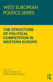 The Structure of Political Competition in Western Europe - 9780415853071 by Zsolt Enyedi, Kevin Deegan-Krause, 9780415853071