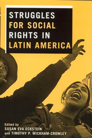 Struggles for Social Rights in Latin America - 9780415935289 by Susan Eva Eckstein, Timothy P. Wickham-Crowley, 9780415935289