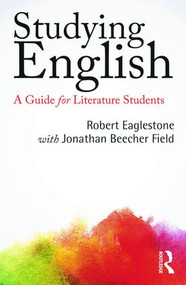 Studying English (A Guide for Literature Students) - 9780415837262 by Robert Eaglestone, with Jonathan Beecher Field, 9780415837262
