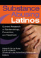 Substance Abusing Latinos (Current Research on Epidemiology, Prevention, and Treatment) - 9780789028839 by Shulamith L A Straussner, Mario De La Rosa, Lori Holleran, 9780789028839