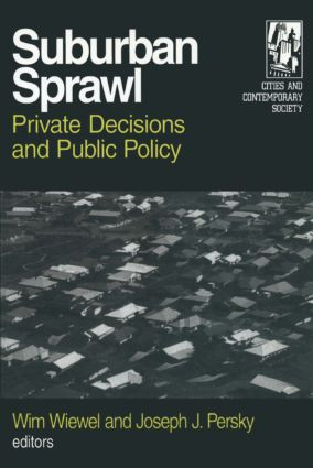 Suburban Sprawl (Private Decisions and Public Policy) - 9780765609687 by Wim Wiewel, Joseph J. Persky, 9780765609687