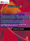 Successful Marketing Communications by Cathy Ace, 9780750650274