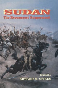 Sudan (The Reconquest Reappraised) by Edward M. Spiers, 9780714643076