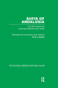 Sufis of Andalucia (The Ruh al-Quds and Al-Durat Fakhirah) - 9780415850896 by M. Ibn 'Arabi, Ralph Austin, 9780415850896