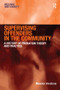 Supervising Offenders in the Community (A History of Probation Theory and Practice) by Maurice Vanstone, 9780754671749