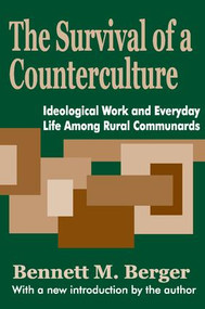 The Survival of a Counterculture (Ideological Work and Everyday Life among Rural Communards) - 9780765808059 by John Mill, 9780765808059