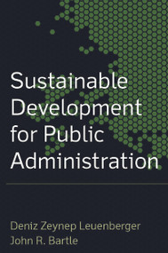 Sustainable Development for Public Administration - 9780765622730 by John R. Bartle, Deniz Zeynup Leuenberger, 9780765622730