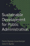Sustainable Development for Public Administration - 9780765622730 by John R. Bartle, Deniz Zeynup Leuenberger, 9780765622730