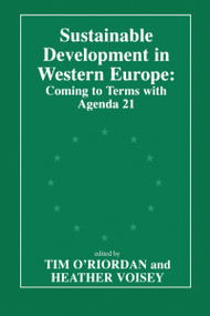 Sustainable Development in Western Europe (Coming to Terms with Agenda 21) by Tim O'Riordan, Heather Voisey, 9780714643762