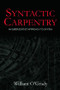 Syntactic Carpentry (An Emergentist Approach to Syntax) by William O'Grady, 9780805849608