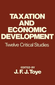Taxation and Economic Development by John Toye, 9780714640280