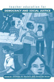 Teacher Education for Democracy and Social Justice - 9780415950336 by David Keiser Lee, Nicholas M. Michelli, David Lee Keiser, 9780415950336
