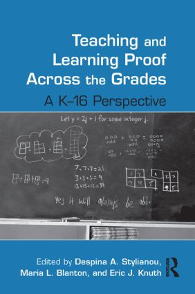 Teaching and Learning Proof Across the Grades (A K-16 Perspective) - 9780415887311 by Despina A. Stylianou, Maria L. Blanton, Eric J. Knuth, 9780415887311