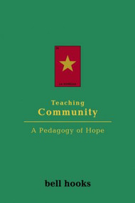 Teaching Community (A Pedagogy of Hope) - 9780415968188 by bell hooks, 9780415968188