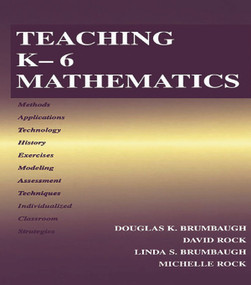 Teaching K-6 Mathematics by Douglas K. Brumbaugh, 9780805832686