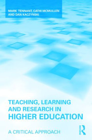 Teaching, Learning and Research in Higher Education (A Critical Approach) - 9780415962636 by Mark Tennant, Cathi McMullen, Dan Kaczynski, 9780415962636