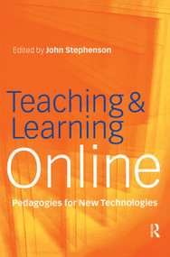 Teaching & Learning Online (New Pedagogies for New Technologies) - 9780749435110 by John Stephenson, 9780749435110