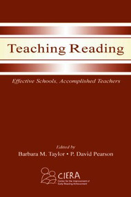 Teaching Reading (Effective Schools, Accomplished Teachers) - 9780805841343 by Barbara M. Taylor, P. David Pearson, 9780805841343