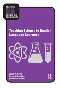 Teaching Science to English Language Learners - 9780415996259 by Joyce Nutta, Nazan U. Bautista, Malcolm B. Butler, 9780415996259