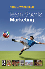 Team Sports Marketing by Kirk Wakeland, 9780750679794