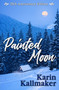 Painted Moon 25th Anniversary Edition by Karin Kallmaker, 9781642471304